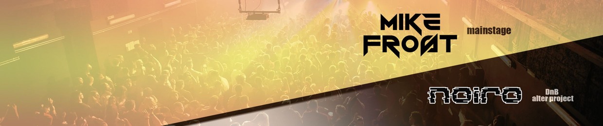 MIKE FROST / NOIRO (DnB)