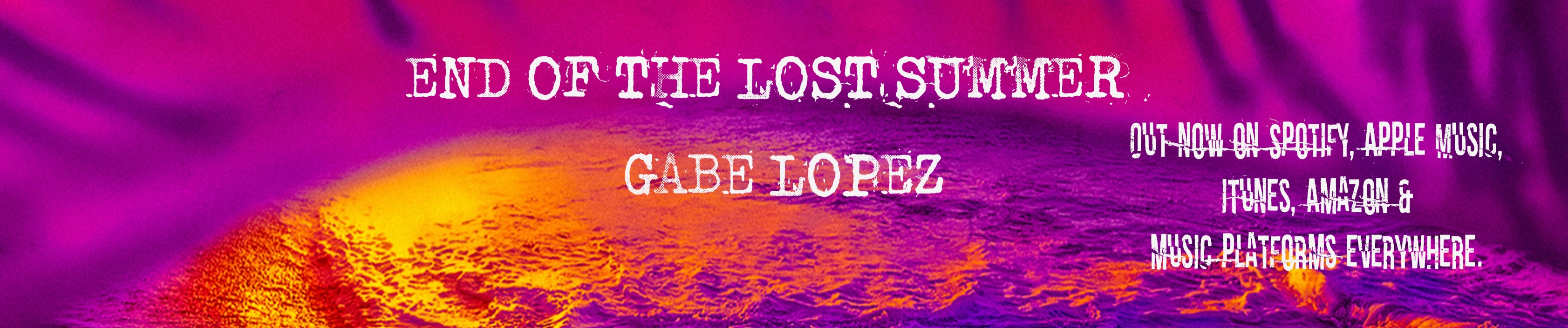 End of the Lost Summer by Gabe Lopez