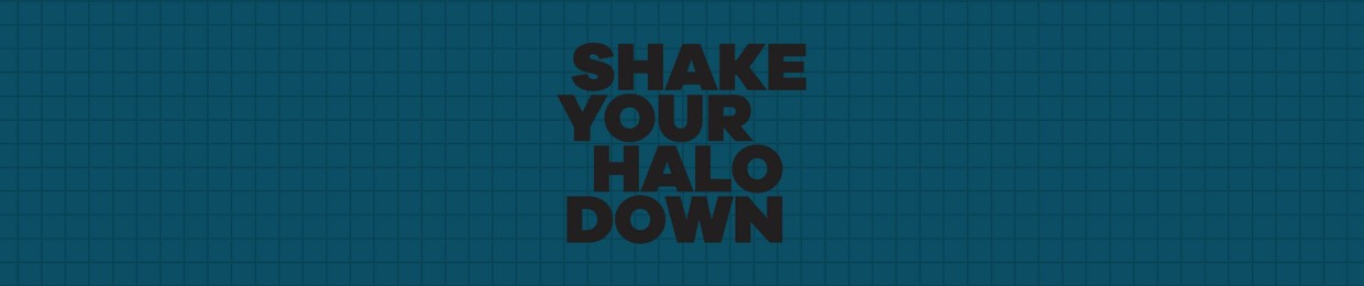 ShakeYourHaloDown