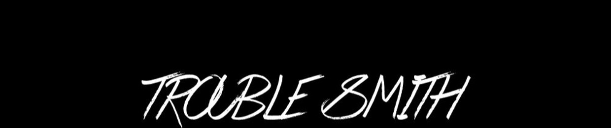 Trouble Smith