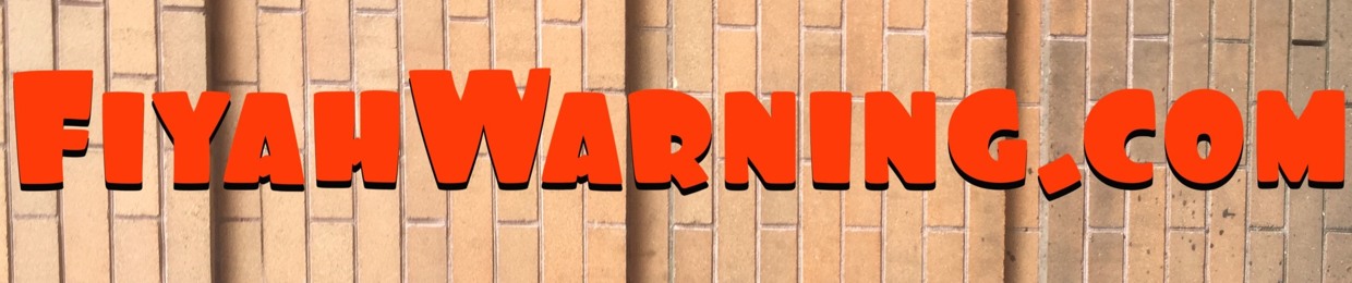 Fiyah Warning