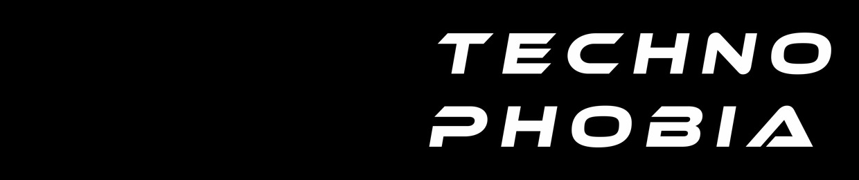 Techno Phobia