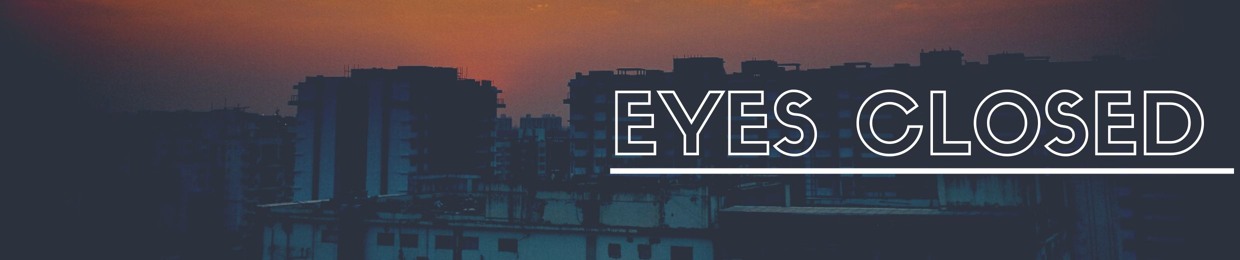 Eyes Closed
