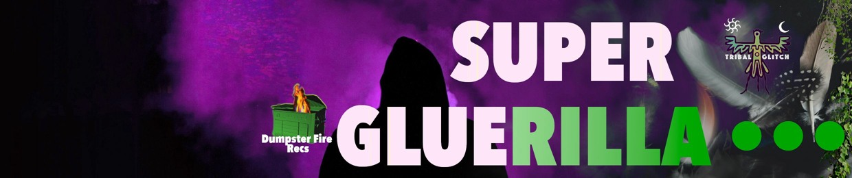 Super Glue & Gluerilla •••