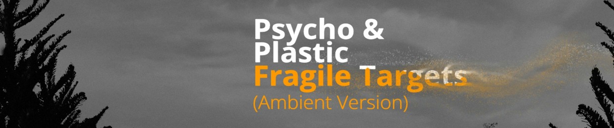 Psycho & Plastic