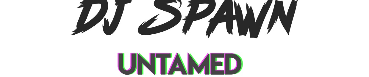 DJ SPAWN UNTAMED