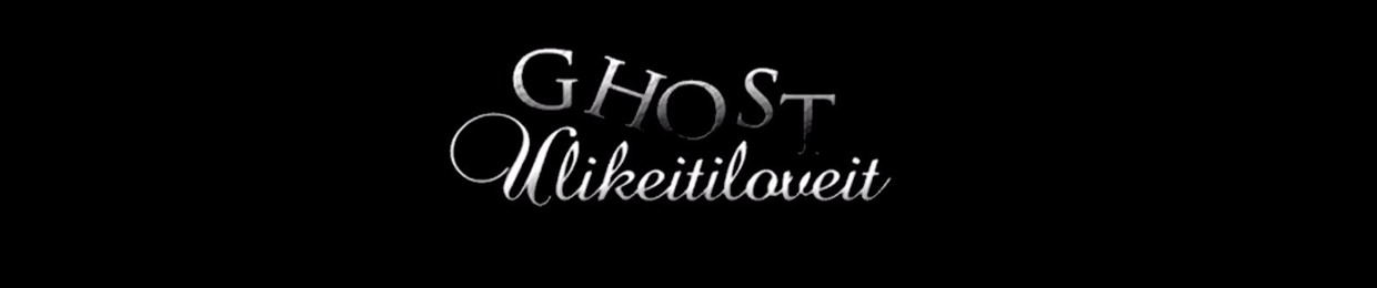 Ghost u like it i love it
