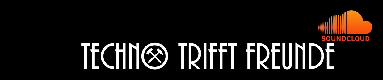 Techno Trifft Freunde