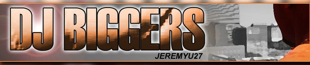 Dj Biggers aka Jeremyu27