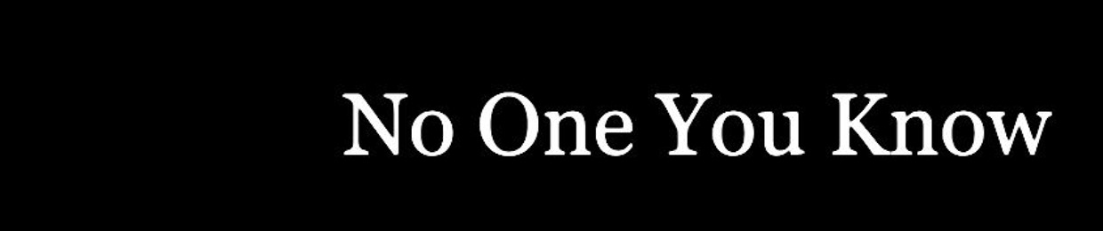 NoOneYouKnow