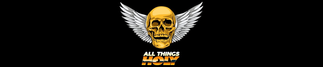 All Things Holy