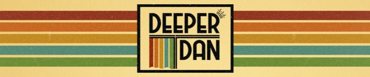 Deeper Dan