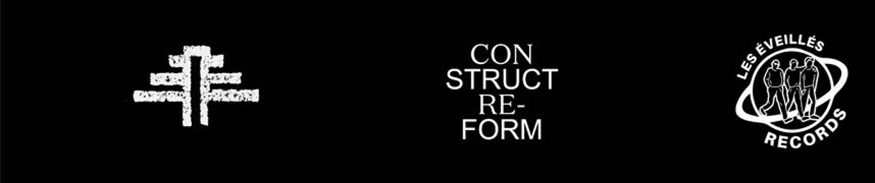 CONSTRUCT RE-FORM