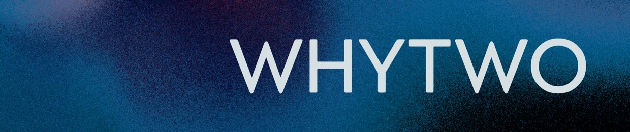 WhyTwo