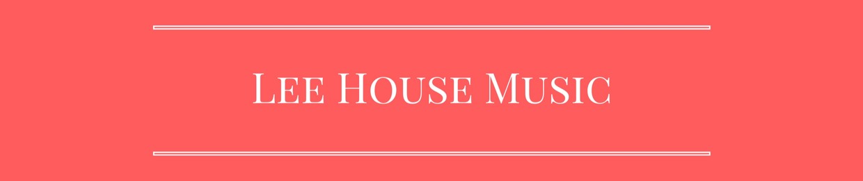 Lee House Music