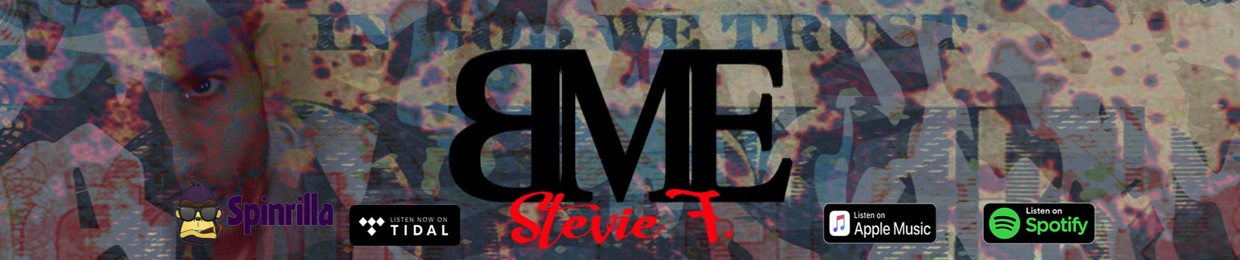 Stevie F. BME