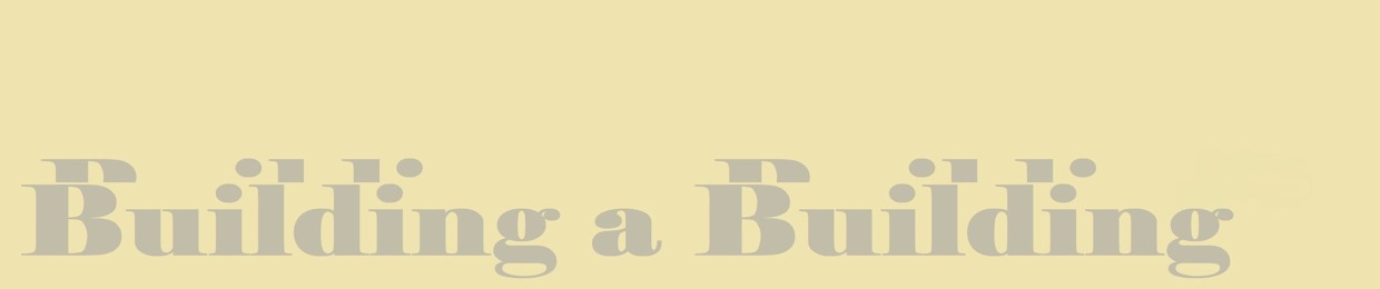 Building a Building