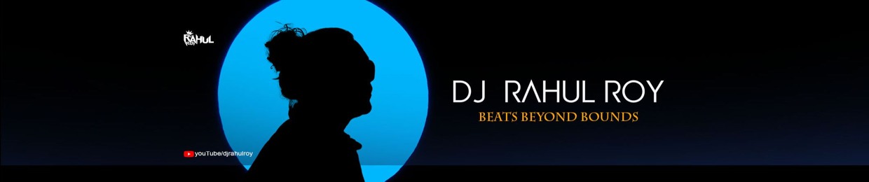 DJ RAHUL ROY