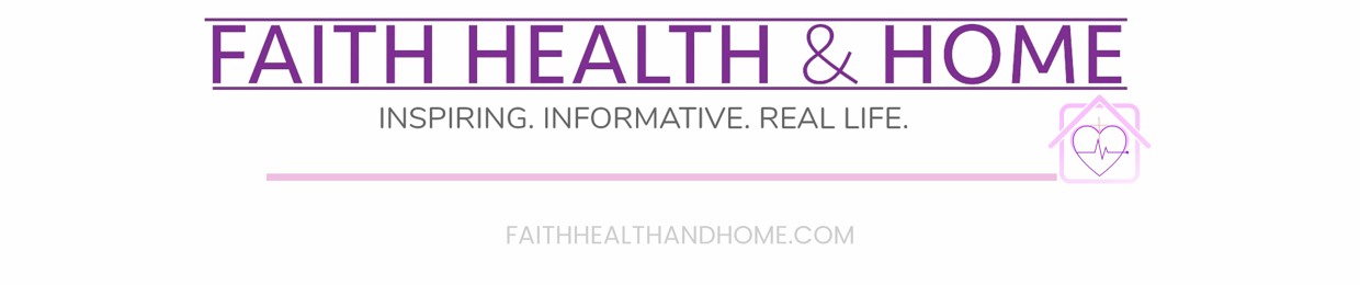 Faith Health and Home