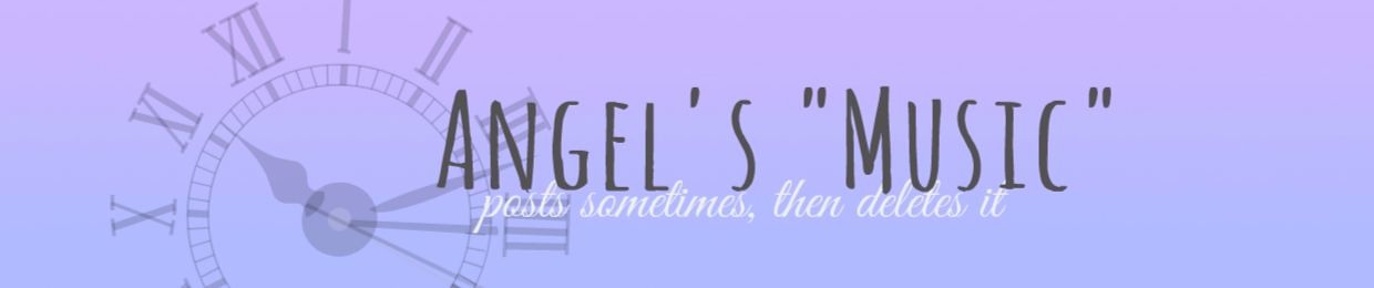 Angel's "Music"