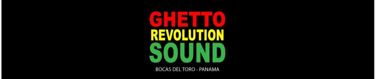 GHETTO REVOLUTION SOUND