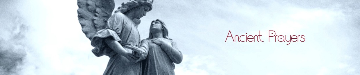 Ancient Prayers