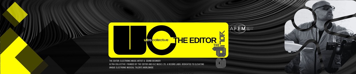 The Editor / Ultra Collective