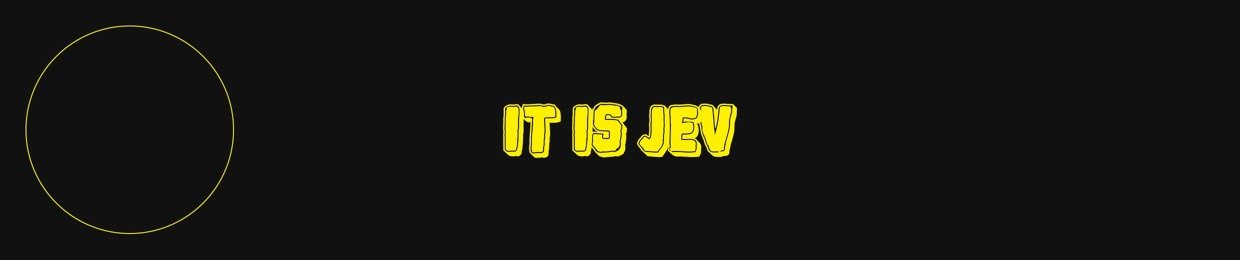 it is Jev
