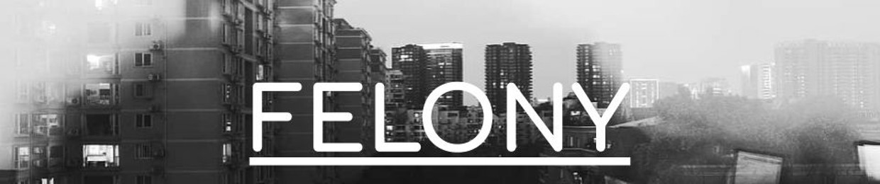 FELONY