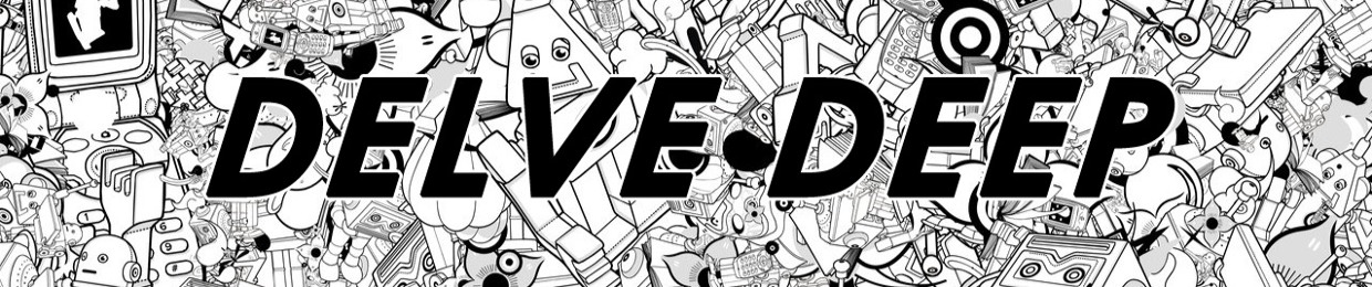 Delve Deep
