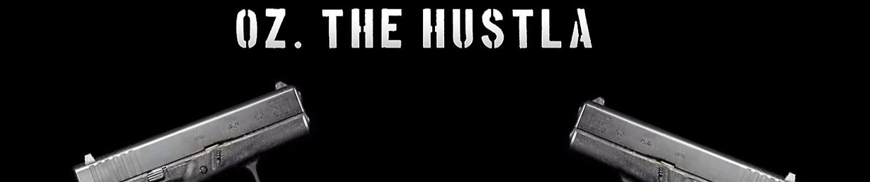Oz. The Hustla