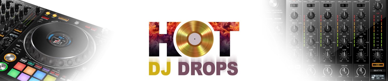 Hot DJ Drops