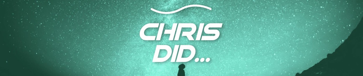 Chris Did...
