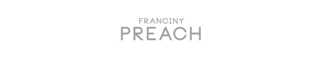 Franciny Preach