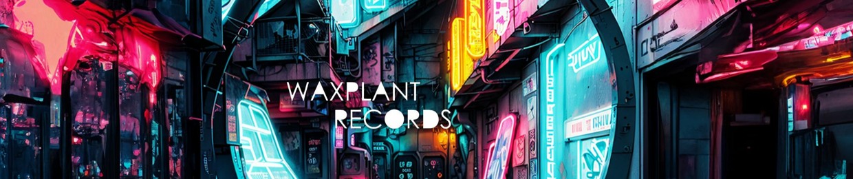 WAXPLANT RECORDS