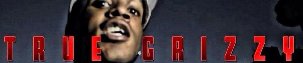 True Grizzy P.M.