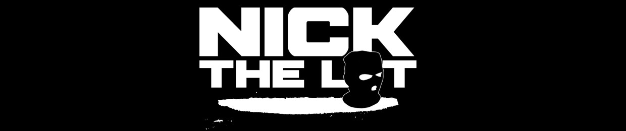 NICK THE LOT