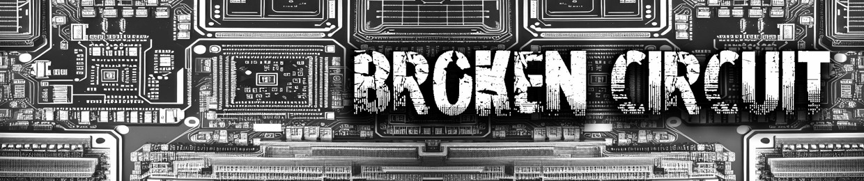 Broken Circuit