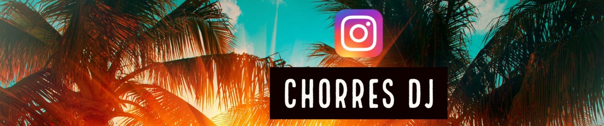 CHORRES.DEEJAY