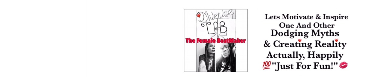 DiVeRsE The Female BeatMaker / BeatWarriorWorldCEO