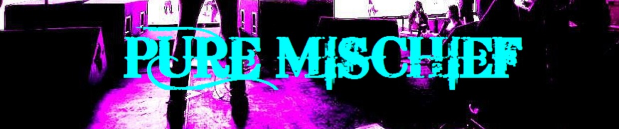 Pure Mischief