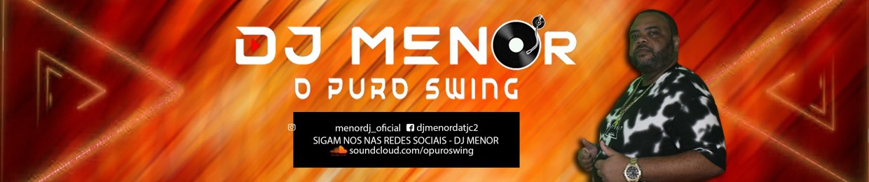 DJ MENOR O PURO SWING