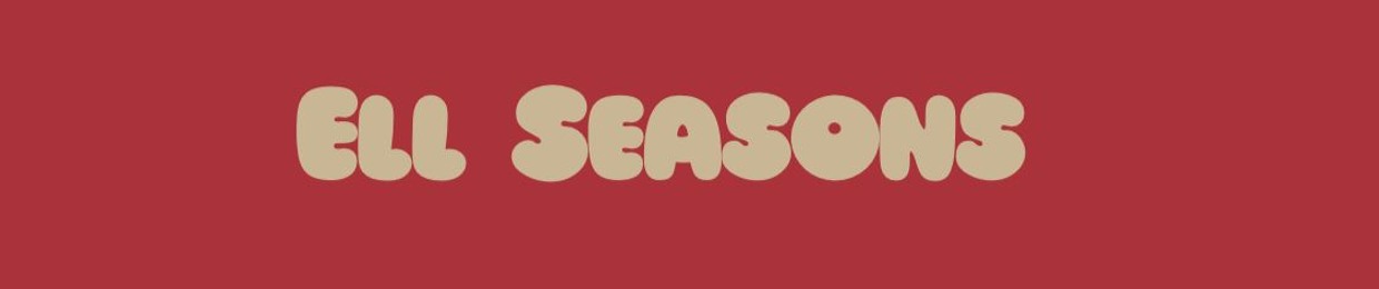 Ell Seasons