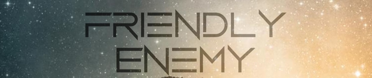 Friendly Enemy
