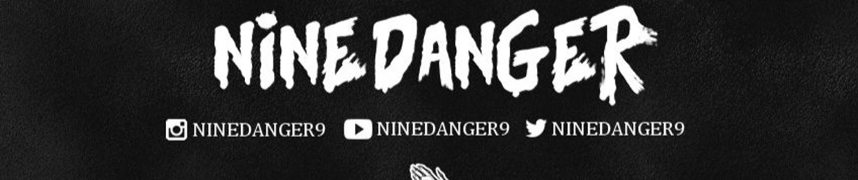 Nine Danger