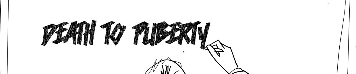 DeathToPuberty