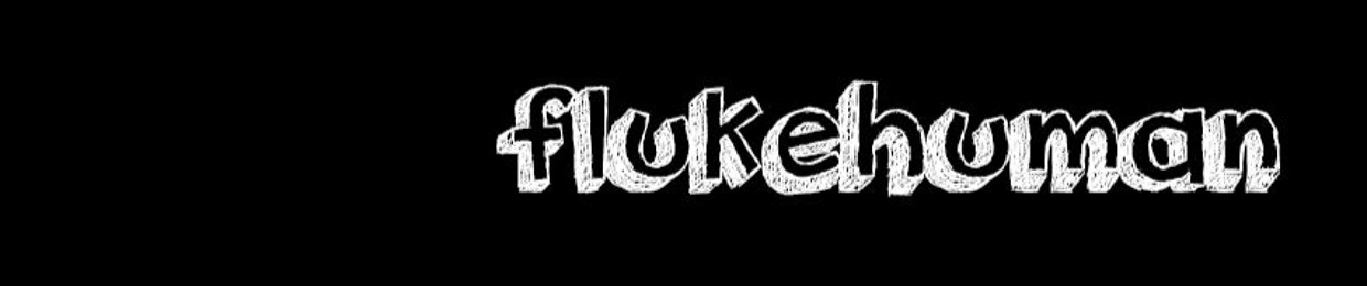 Fluke Human