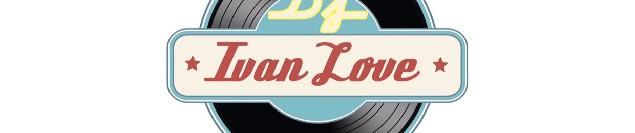 IVAN LOVE DJ