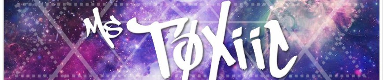 MsToxiic