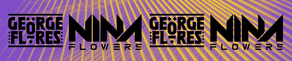 Nina Flowers/George Flores